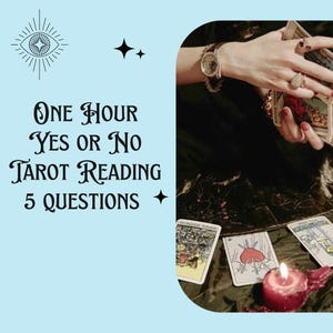 May include: Image features a tarot reading with the text "One Hour Yes or No Tarot Reading 5 Questions." A hand holds tarot cards, with several cards and a lit candle visible. The background is a dark green.