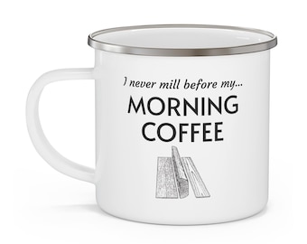 Sawmill Morning Coffee Camping Mug