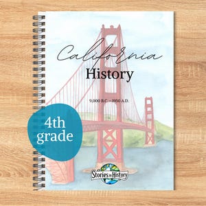May include: A spiral-bound notebook titled California History 9,000 B.C. - 1950 A.D. featuring a watercolor illustration of the Golden Gate Bridge. A teal circular graphic on the left side displays the text 4th grade, and a logo at the bottom reads Stories in History.