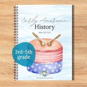 May include: A spiral-bound workbook titled Early American History 1400-1877 A.D. featuring a watercolor illustration of a drum with red stripes and white stars. A blue circular overlay reads 3rd-5th grade, and the bottom includes the Stories in History logo.