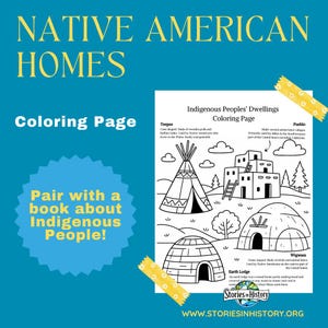 May include: A coloring page titled "Native American Homes" features line drawings of Indigenous dwellings: a teepee, pueblo, wigwam, and earth lodge. The text encourages pairing with a book about Indigenous people.