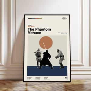 May include: A framed poster for Star Wars: Episode I - The Phantom Menace. The poster features three figures with lightsabers, a large orange circle, and the film's title. The poster is set against a cream and blue background, with the text "Star Wars/ The Phantom Menace".