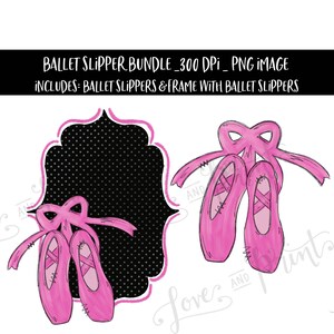Ballet Slippers Bundle, Ballet Sublimation Design, Ballet Slipper Clipart, Dance, Ballet Slipper Frame, Sublimation PNG, Digital Download