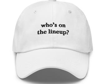 Who’s on the Lineup? Embroidered Dad Hat – Funny EDM Festival Cap – Unisex Rave Streetwear – Techno House Basshead Gift – PLUR Meme Hat