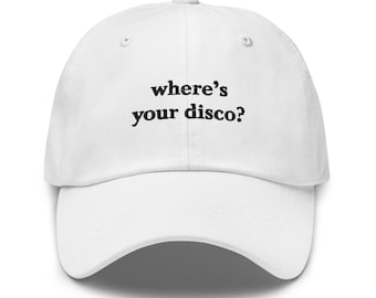 San Francisco Where’s Your Disco? Embroidered Dad Hat – Funky Rave Streetwear Cap – Funny EDM Gift – Minimalist Unisex Techno Hat