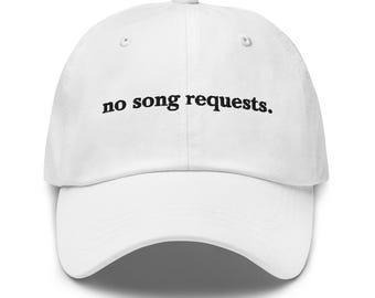No Song Requests Embroidered Dad Hat – DJ Meme Cap – EDM Festival Streetwear – Unisex Techno Rave Gift – Minimalist DJ Culture Hat