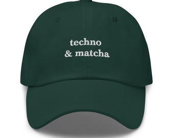 Techno & Matcha Embroidered Dad Hat – EDM Minimalist Festival Cap – Unisex Streetwear Rave Gift – Wellness Raver House Hat