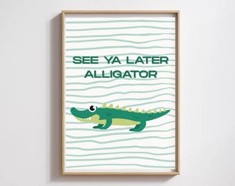 Kids Bedroom Wall Art- See Ya Later Alligator