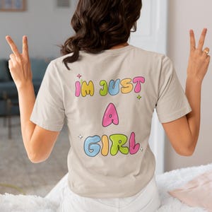 I&#39;m Just A Girl - Classic Crew Neck T-Shirt