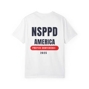 NSPPD Prayer Conference 2025 Unisex Garment-Dyed T-shirt, What God Cannot Do Does Not Exist, Christian Gift Tee, Inspirational Shirt,