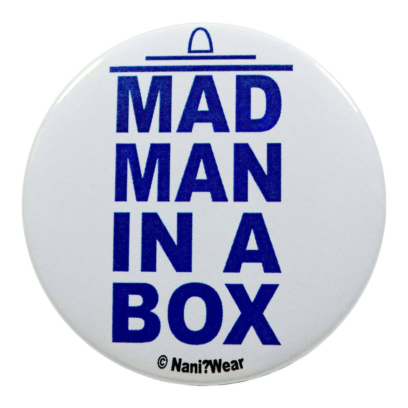 Who mad who. Madman with a Box. Mad Box.