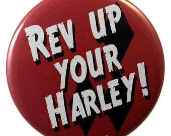 Harlequin 2.25 Inch Geek Comic Button Rev Up Your Harley