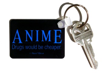 Anime Keychain: Anime Drugs Would Be Cheaper