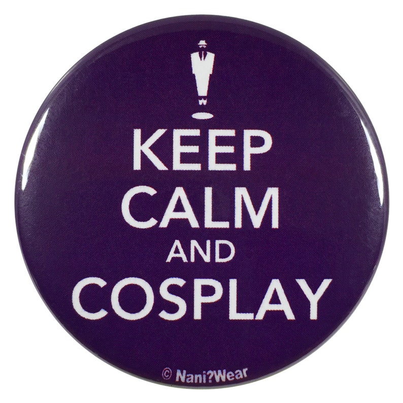 Anime Button 2.25 Inch Keep Calm and Cosplay image 1