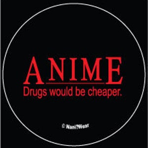 2-Inch Anime Button Anime Drugs would be cheaper Demotivator image 2