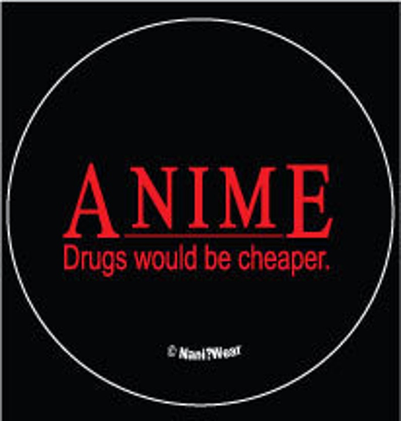 2-Inch Anime Button Anime Drugs would be cheaper Demotivator image 2