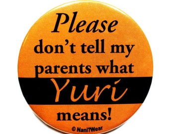 Yuri Anime Button 2-Inch: Please Don't Tell My Parents What Yuri Means