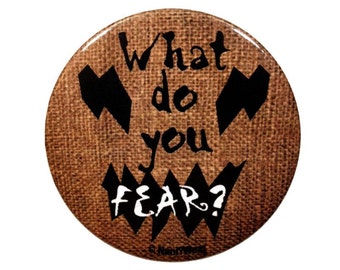 Scarecrow 2Inch Button: What do You Fear