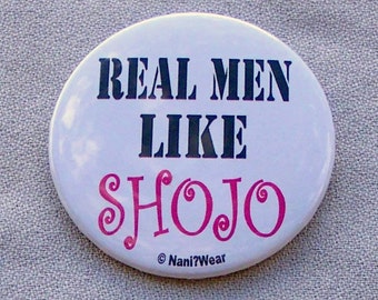 Anime Button 2-Inch - Real men Like Shojo