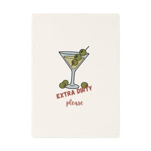 Extra Dirty Martini Cotton Tea Towel | Fun Kitchen Decor, Gift for Bartenders, Housewarming, Cocktail Lovers, Entertaining Essentials