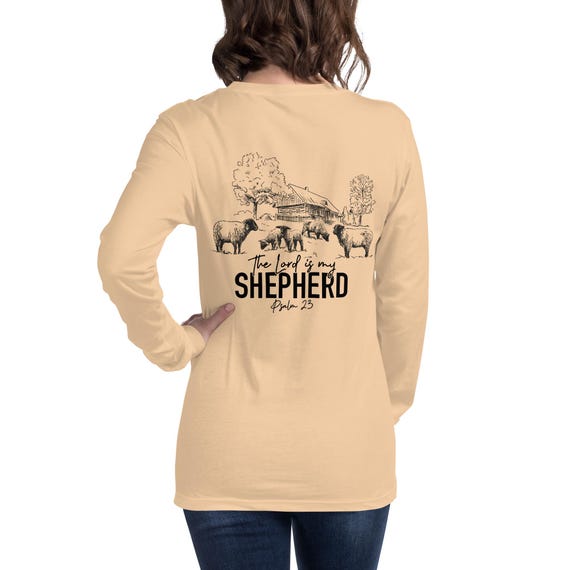 The Lord is My Shepherd T Shirt - Faith in Jesus - Bible Verse Clothing - Scripture Shirt - Trendy Religious - Unisex Long Sleeve Tee