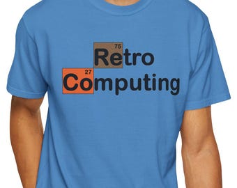 Retro Computing Comfort Colors T-shirt Featuring a Mashup of Chemistry and the Love of Vintage Hardware and Electronics