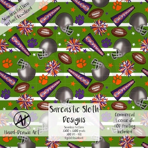 May include: A seamless pattern with American football helmets, balls, pom-poms, paw prints, and megaphones with "GOTIGERS" text on a green field. The design includes text that reads "Sarcastic Sloth Designs" and "Hand-Drawn Art".