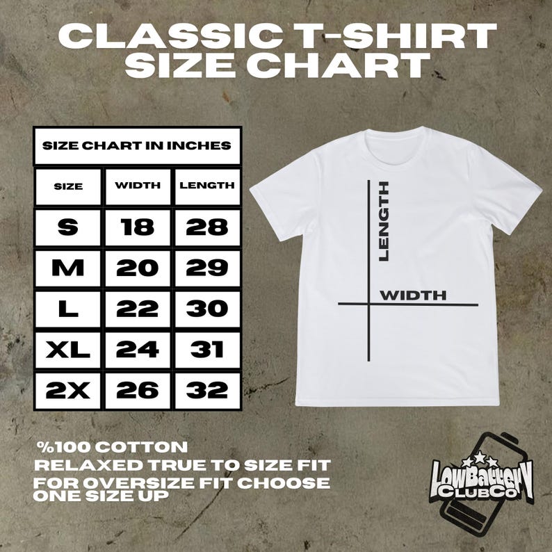 May include: White classic t-shirt size chart with measurements in inches. Sizes range from S to 2X, with width from 18 to 26 inches and length from 28 to 32 inches. The text says "%100 Cotton, Relaxed True to Size Fit".