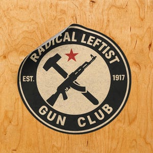 Radical Leftist Gun Club Sticker | Vintage AK & Sickle Design | Anti-Fascist Political Sticker | Progressive Gun Rights Vinyl Decal