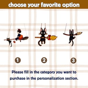 May include: Image features three hanging black cat ornaments with broom and witch designs. The text at the top says "choose your favorite option." Below the images are numbers 1, 2, and 3. The text at the bottom says "Please fill in the category you want to purchase in the personalization section."