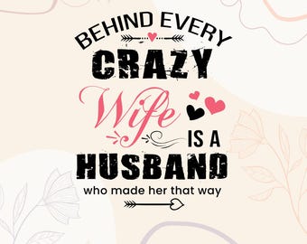 Crazy Wife Husband svg, Funny Wife Saying (dxf, eps, png), Commercial Use