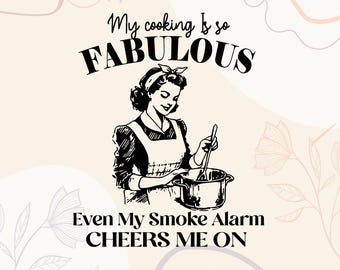 Frase divertida sobre la cocina en formato SVG / Humor de chef con alarma de humo (Archivo digital)
