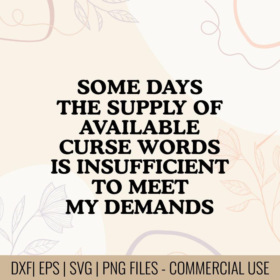 Funny Curse Word Quote SVG | Sarcastic T-shirt Design (digital Files ...