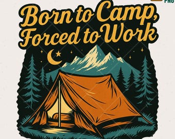Funny Camping Quote PNG, Outdoor Adventure Design (Digital Download)
