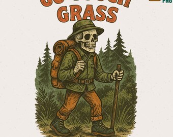 Funny Skeleton Hiking PNG, Go Touch Grass Sublimation