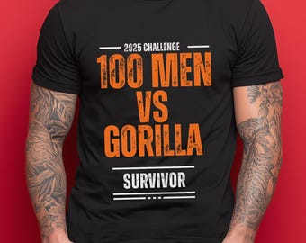 100 Men vs Gorilla Challenge Tee, Unisex Survivor T-Shirt, Adventure Shirt, Fitness Apparel, Challenge Event 2025 Survivor
