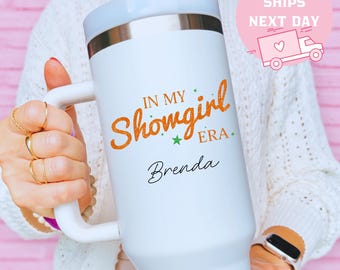 In My Showgirl Era Cup, Personalized Showgirl Tumbler, Showgirl Era Party, Showgirl Bachelorette, Showgirl Birthday, Custom Name Cup