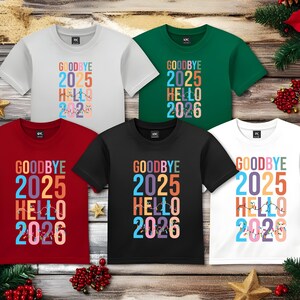 Goodbye 2025 Hello 2026 Shirt, Happy New Year 2026 Tee, Christmas Family Shirt, New Year Party Outfit, Family Xmas Gift, Merry Christmas