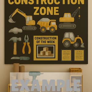 May include: A brown construction zone sign with yellow text that reads "CONSTRUCTION ZONE". The sign is decorated with images of construction vehicles and tools, including a bulldozer, a dump truck, a crane, a hammer, pliers, and a knife. The sign also includes a smaller sign that reads "CONSTRUCTION OF THE WEEK".