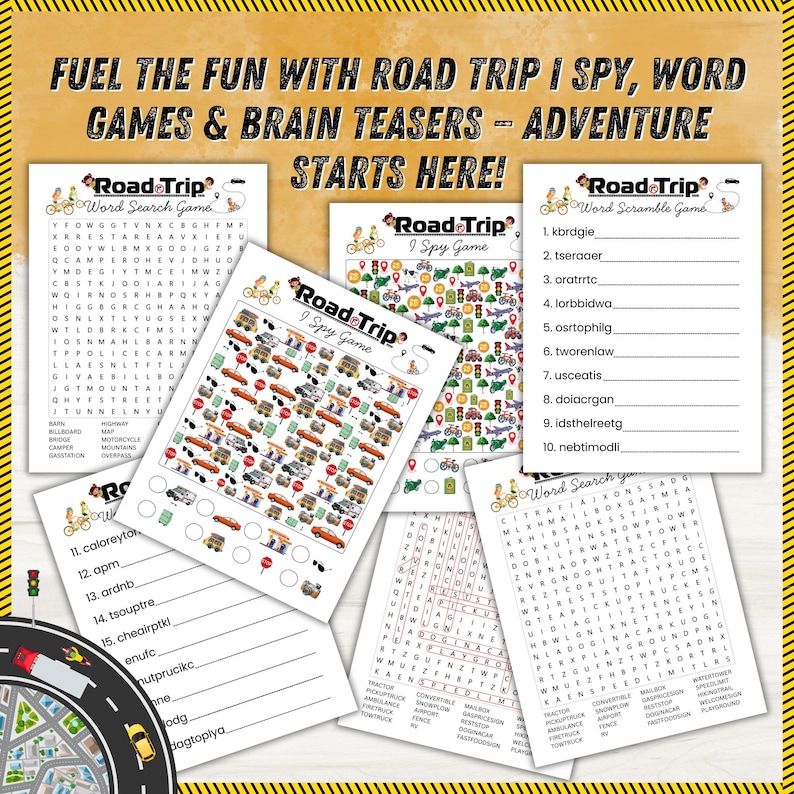 May include: A collection of road trip-themed activity sheets. The sheets include word searches, I Spy games, and word scrambles. The text "FUEL THE FUN WITH ROAD TRIP I SPY, WORD GAMES & BRAIN TEASERS - ADVENTURE STARTS HERE!" is displayed at the top.