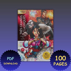 Può includere: Un libro da colorare Disney con Mulan e altri personaggi. La copertina mostra il titolo "TRÈS GRANDS CLASSIQUES" e contiene il testo "40 COLORIAGES MYSTÈRES GEANTS!" e "100 PAGES". Disponibile come download PDF.