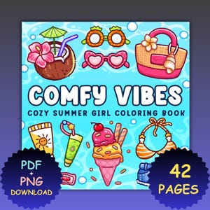 Op de afbeelding: Digitale downloadomslag voor een kleurboek getiteld "Comfy Vibes Cozy Summer Girl Coloring Book". De omslag bevat illustraties van zomerse items zoals zonnebrillen, een kokosdrankje, ijs en een strandtas. De tekst "PDF + PNG DOWNLOAD" en "42 PAGES" is ook opgenomen.