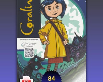 Może przedstawiać: Książka do malowania po numerach Coraline z postacią w żółtym płaszczu przeciwdeszczowym, czarnym kotem i sylwetką domu na tle dużego księżyca. Okładka zawiera napis Coraline, Siren art factory oraz plakietkę z napisem 84 PAGES.