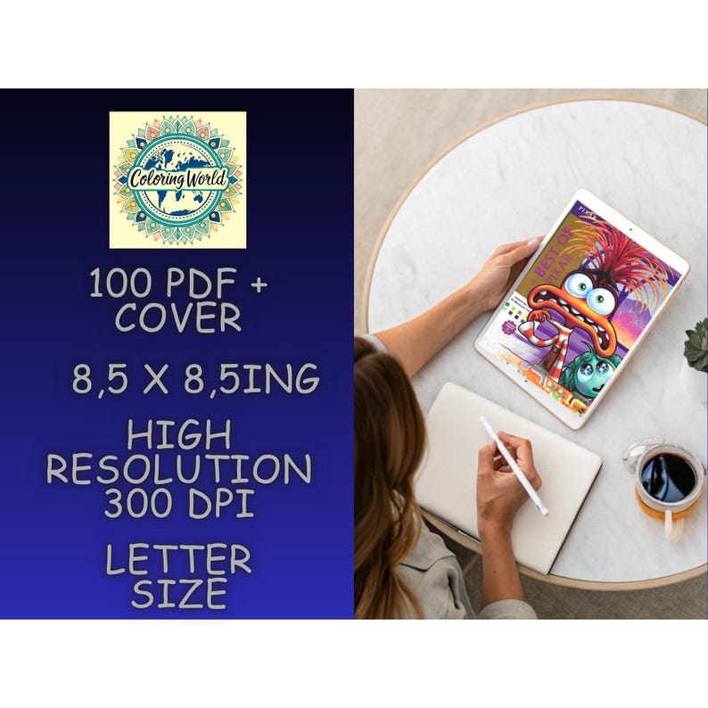 May include: A digital tablet displaying a colorful cartoon illustration with the text "Best of My Life". The image also shows a notebook, a pen, and a cup of coffee on a white marble table. The image includes the text "Coloring World", "100 PDF + COVER", "8,5 X 8,5ING", "HIGH RESOLUTION 300 DPI", and "LETTER SIZE".