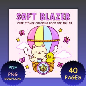 Może przedstawiać: Okładka książki do kolorowania z tytułem "SOFT BLAZER" i podtytułem "CUTE STONER COLORING BOOK FOR ADULTS". Ilustracja przedstawia kota i pisklę w balonie na ogrzane powietrze, otoczone motylami i gwiazdami. Książka ma 40 stron i jest dostępna do pobrania w formacie PDF i PNG.