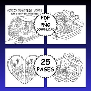 May include: Black and white line art illustrations of cozy rooms and objects, including a bedroom, a desk, and a living room, presented in a coloring book format. The text "COZY CORNER LOVE" and "CUTE & COMFY COLORING BOOK" are visible, along with "PDF + PNG DOWNLOAD" and "25 PAGES."