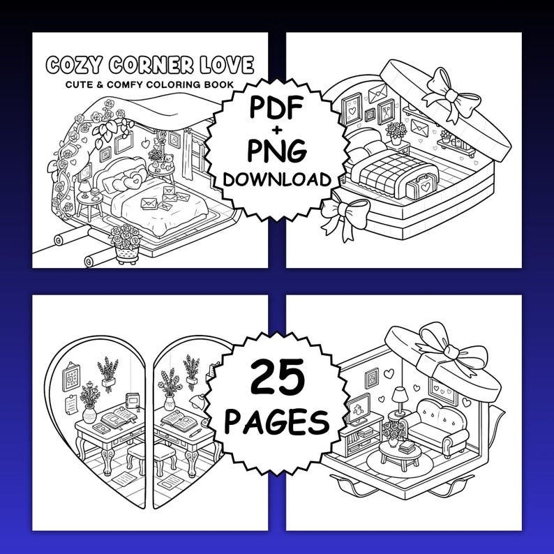 May include: Black and white line art illustrations of cozy rooms and objects, including a bedroom, a desk, and a living room, presented in a coloring book format. The text "COZY CORNER LOVE" and "CUTE & COMFY COLORING BOOK" are visible, along with "PDF + PNG DOWNLOAD" and "25 PAGES."