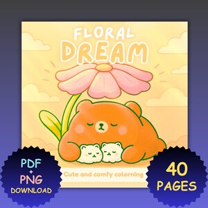 Könnte beinhalten: Ein digitaler Download mit dem Titel "Floral Dream" mit einem Cartoon-Bären und zwei kleineren Bären unter einer großen rosa Blume. Das Bild hat den Text "Cute and comfy coloring" und "40 Seiten". Der Hintergrund ist gelb mit Wolken.