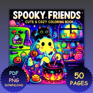 Może przedstawiać: Kolorowa ilustracja do kolorowanki zatytułowanej "Spooky Friends". Okładka przedstawia ducha, czarnego kota, dynie i kocioł. Tekst zawiera "Cute & Cozy Coloring Book", "Be Scary", "PDF + PNG Download" i "50 Pages".