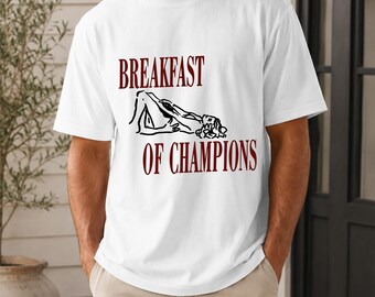 Breakfast of Champions Shirts For Him, Sarcastic Breakfast Quote Top, Funny Adult Humor Graphic Tee, Funny Gag Gift, Dirty Humor Shirt